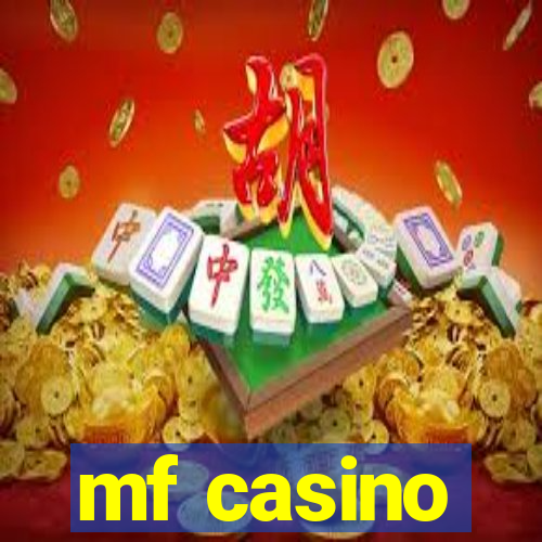 mf casino